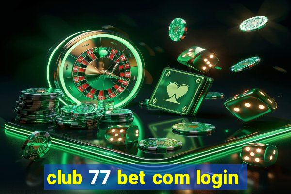 club 77 bet com login